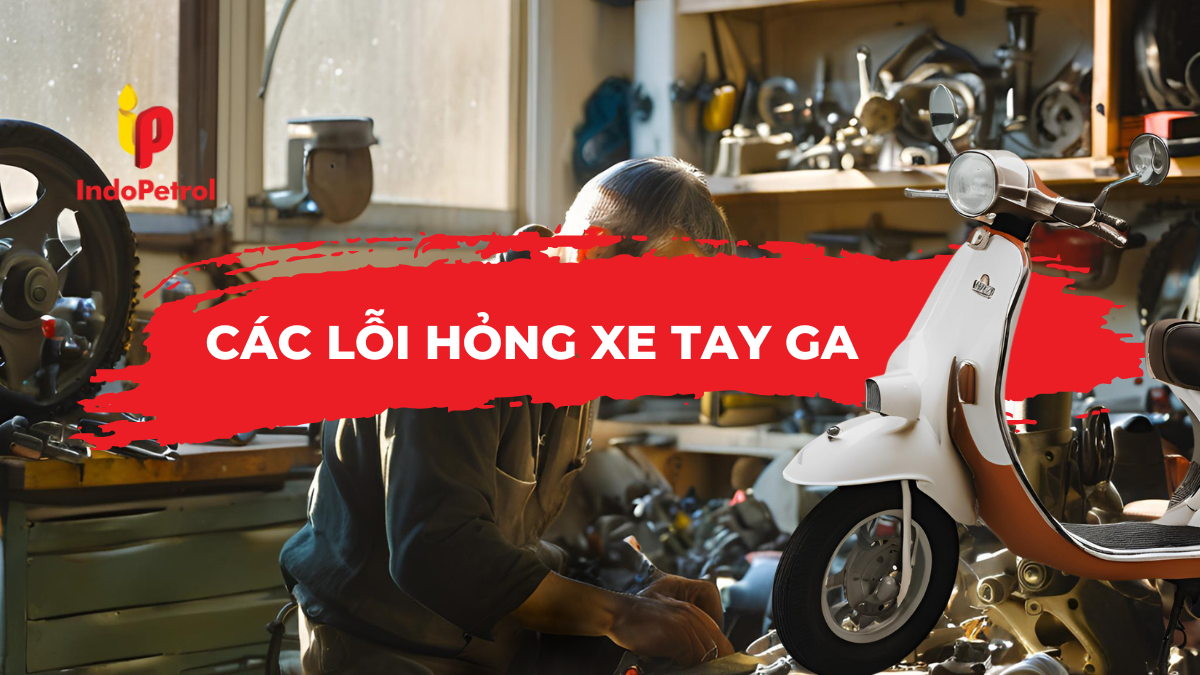 Các Lỗi Hỏng Xe Tay Ga