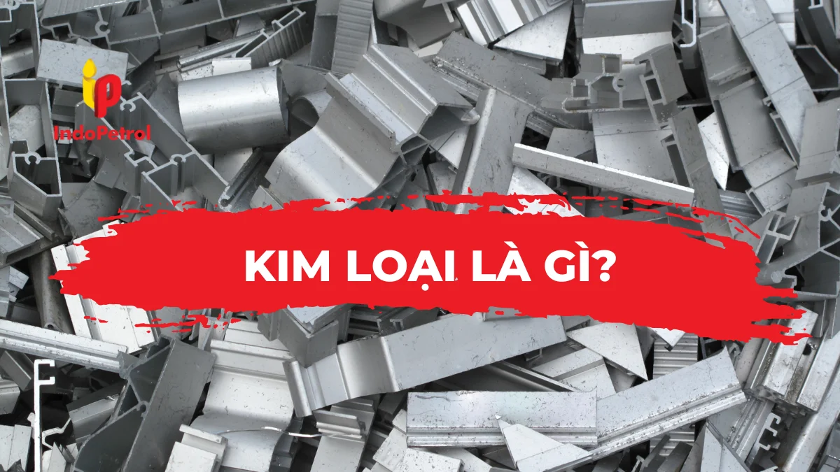 Kim Loại Là Gì?
